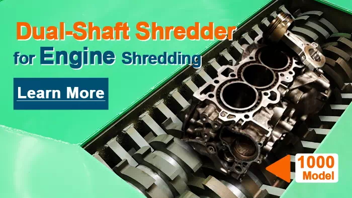Dual-Shaft Shredder for Engine Shredding