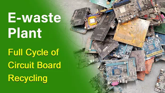 E-Waste Recycling Machinery and Complete Plant Solution